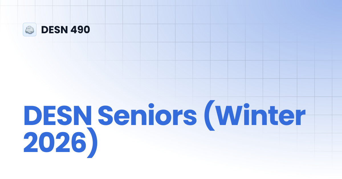 DESN Seniors (Winter 2026) | DESN 490